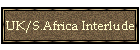 UK/S.Africa Interlude